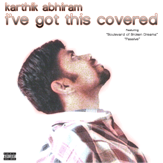 I've Got This Covered — by Karthik Abhiram