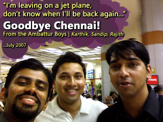 Goodbye Chennai!  From Karthik, Sandip, Rajith