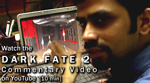 Dark Fate 2 Commentary Video
