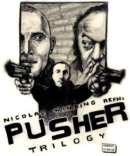 Pusher Trilogy — Art by Karthik
